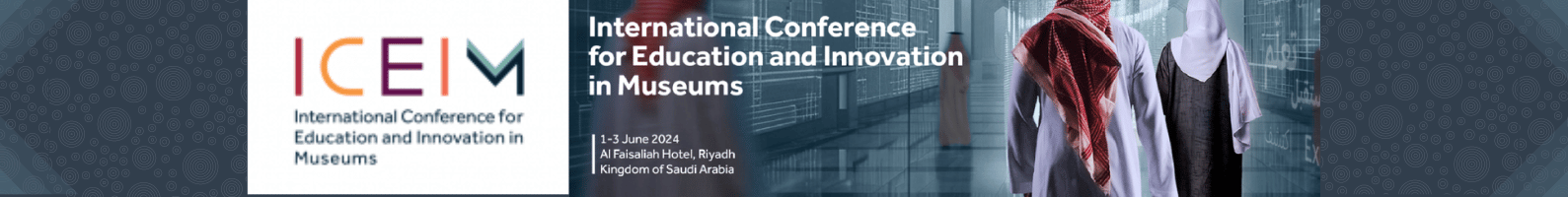 The International Conference for Education and Innovation in Museums “ICEIM'